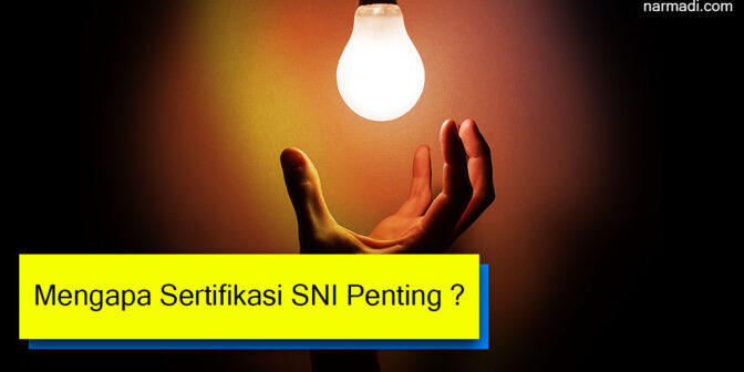 Sertifikasi SNI (Standar Nasional Indonesia) bertujuan untuk penilaian kesesuaian yang di dalamnya terdapat pengujian produk sesuai dengan ISO/IEC 17000:2004