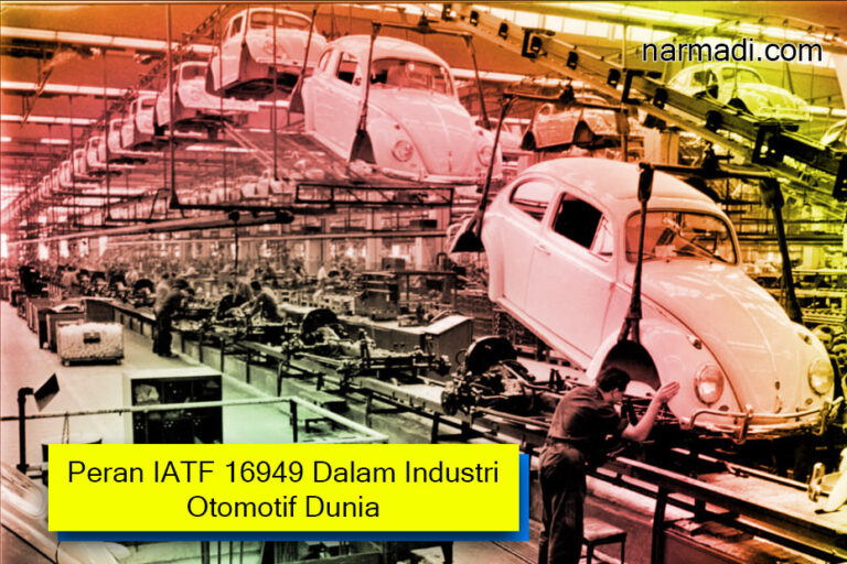 IATF 16949 adalah standar internasional dalam industri otomotif yang selaras dengan standarisasi ISO 90001:2015