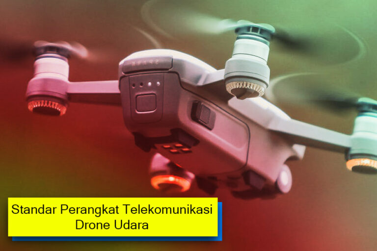 Standar teknis perangkat telekomunikas drone udara menurut kepmen kemkominfo nomor 544 tahun 2021