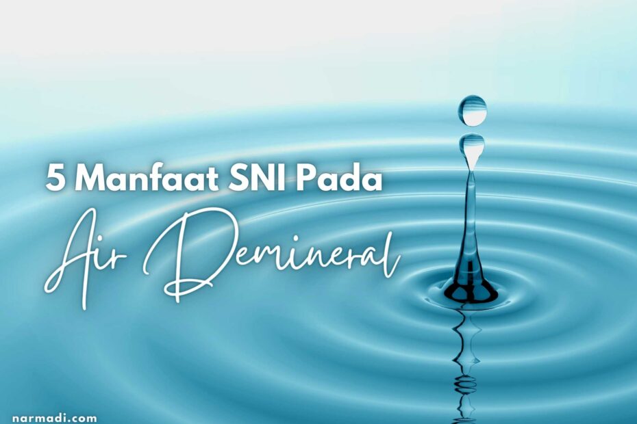 Air demineral atau air minum demineral telah masuk kedalam wajib SNI 6241:2015 yang cara pengujiannya ditentukan SNI 3554:2015