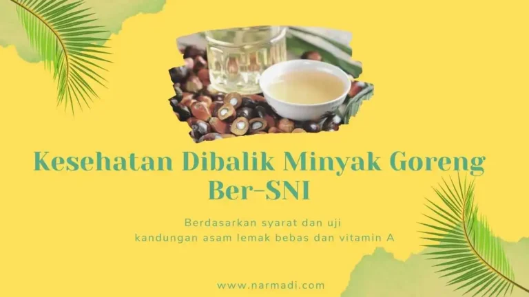 Kandungan minyak goreng sawit sesuai dengan SNI wajib pada SNI 7709 adalah yang mengandung minimal vitamin A dan Karoten, serta dengan kadar asam lemak bebas yang dibatasi