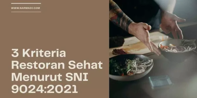 Kriteria restoran sehat atau rumah makan sehat menurut SNI 9024:2021 yang telah sesuai dengan pedoman CHSE