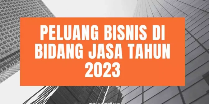 Peluang Bisnis di bidang jasa tahun 2023