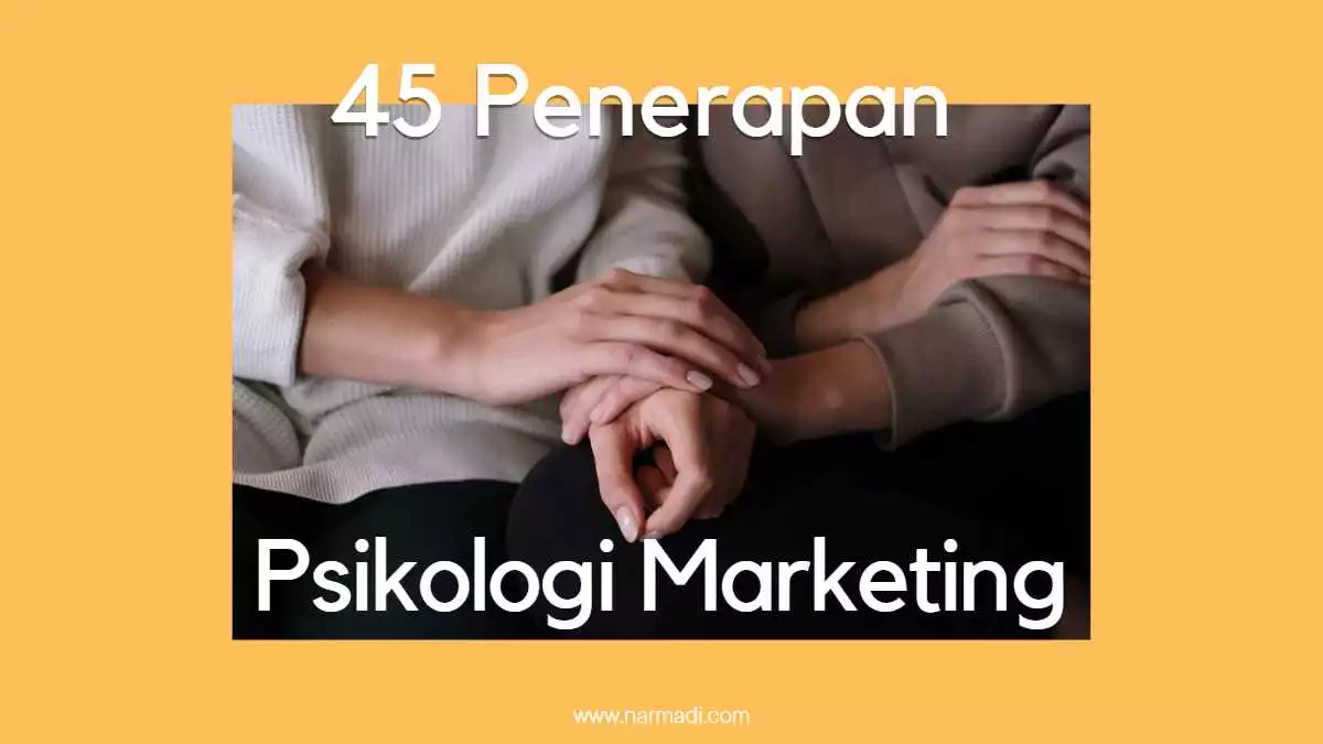 45 Penerapan psikologi marketing