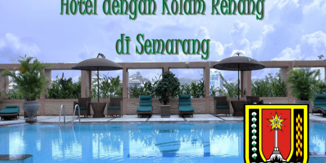 Hotel dengan Kolam Renang di Semarang