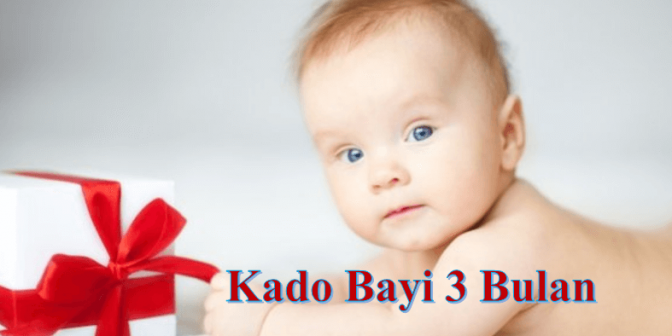 Kado Bayi 3 Bulan