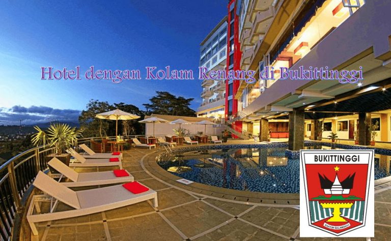 Hotel dengan Kolam Renang di Bukittinggi