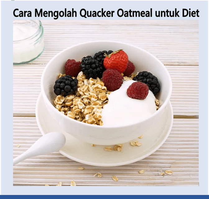 cara mengolah Quacker oatmeal untuk diet