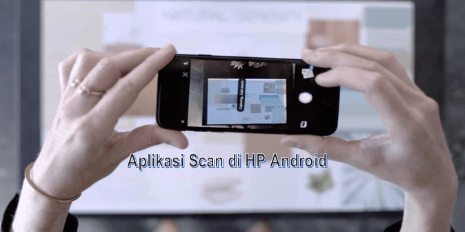 Aplikasi Scan di HP Android