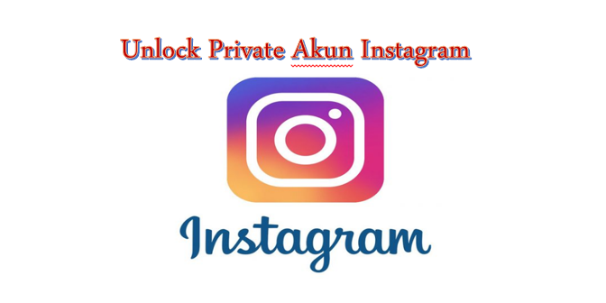 Unlock Private Akun Instagram