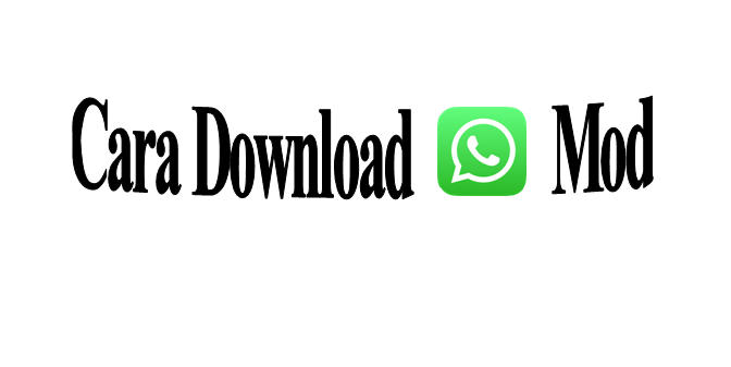 cara download Whatsapp Mod