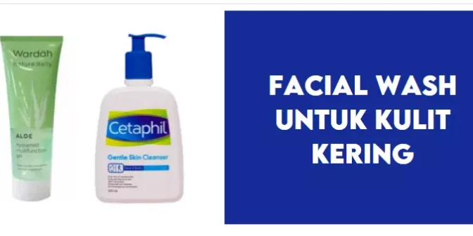 facial wash untuk kulit kering