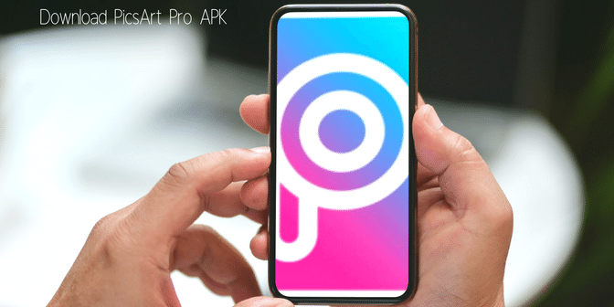 Download PicsArt Pro APK