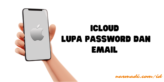 cara membuka icloud lupa password dan email