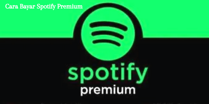 Cara Bayar Spotify Premium