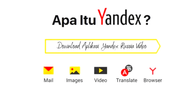 Download Aplikasi Yandex Russia Video 