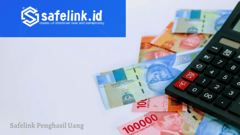 Safelink Penghasil Uang