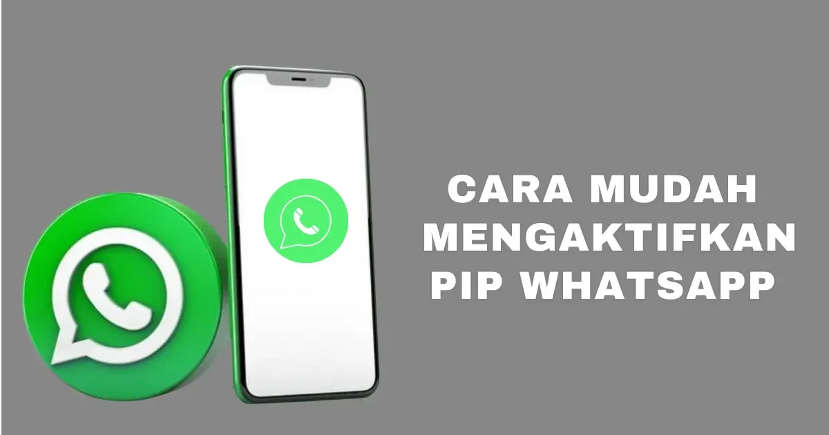 Cara aktifkan PiP WhatsApp