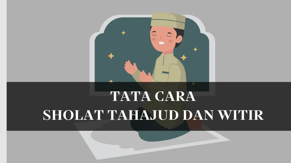 Tata Cara Sholat Tahajud Dan Witir Lengkap Beserta Doa Doanya Idnarmadi