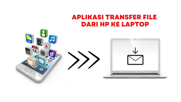 Aplikasi Transfer File dari HP ke Laptop