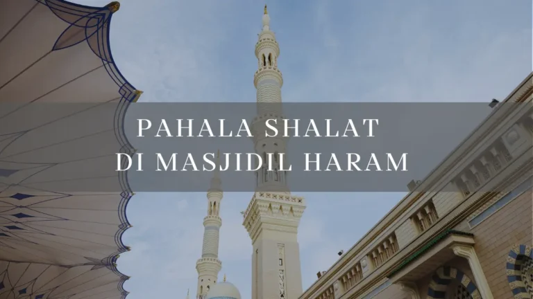 Pahala Shalat di Masjidil Haram