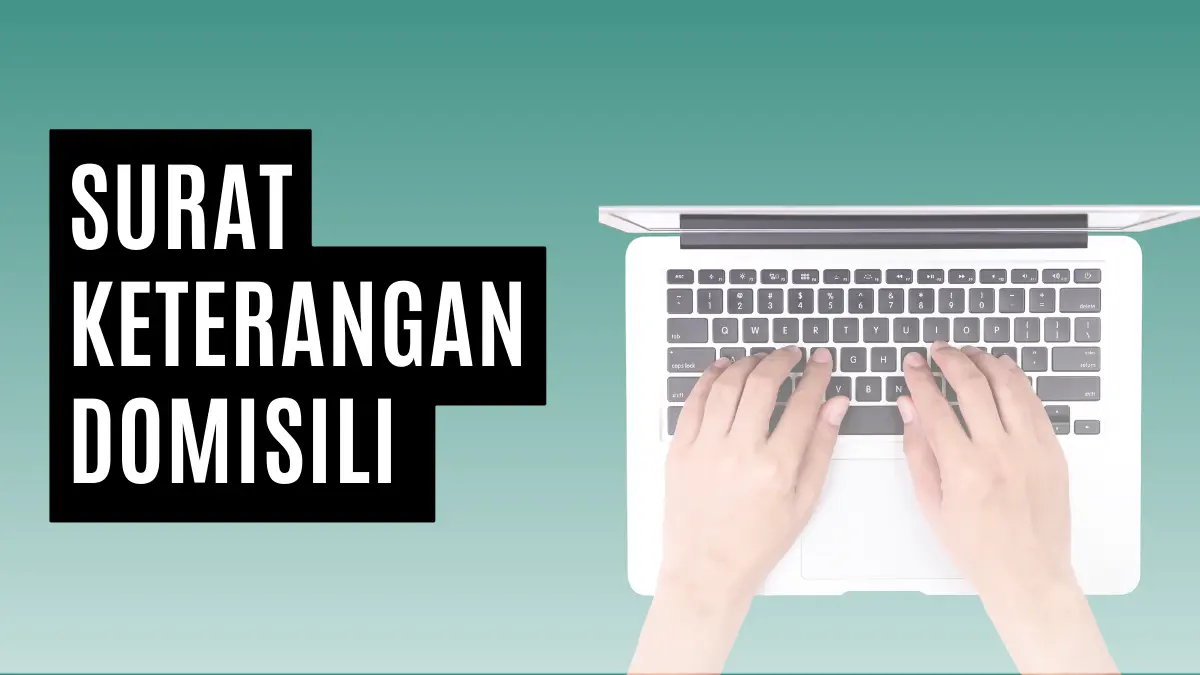 Cara Membuat Surat Keterangan Domisili Beserta Contoh 0107