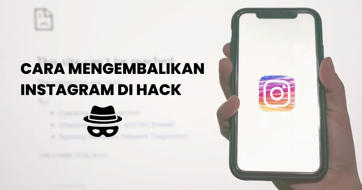 Cara Mengembalikan Instagram yang di Hack