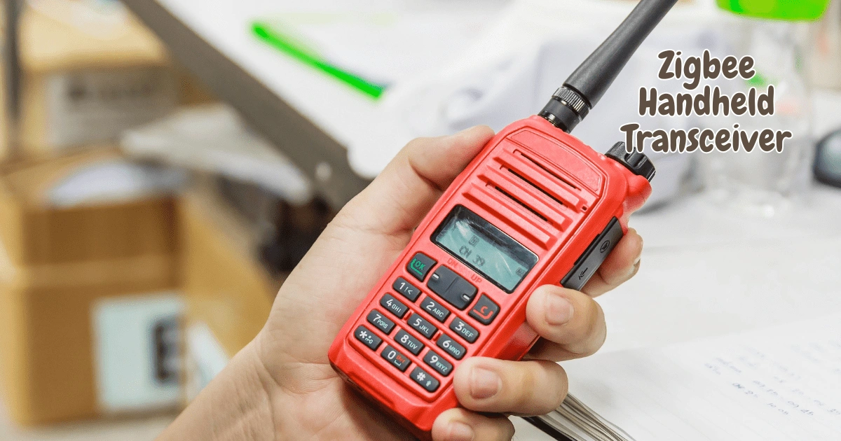 Zigbee Handheld Transceiver and Popular Brands in the World