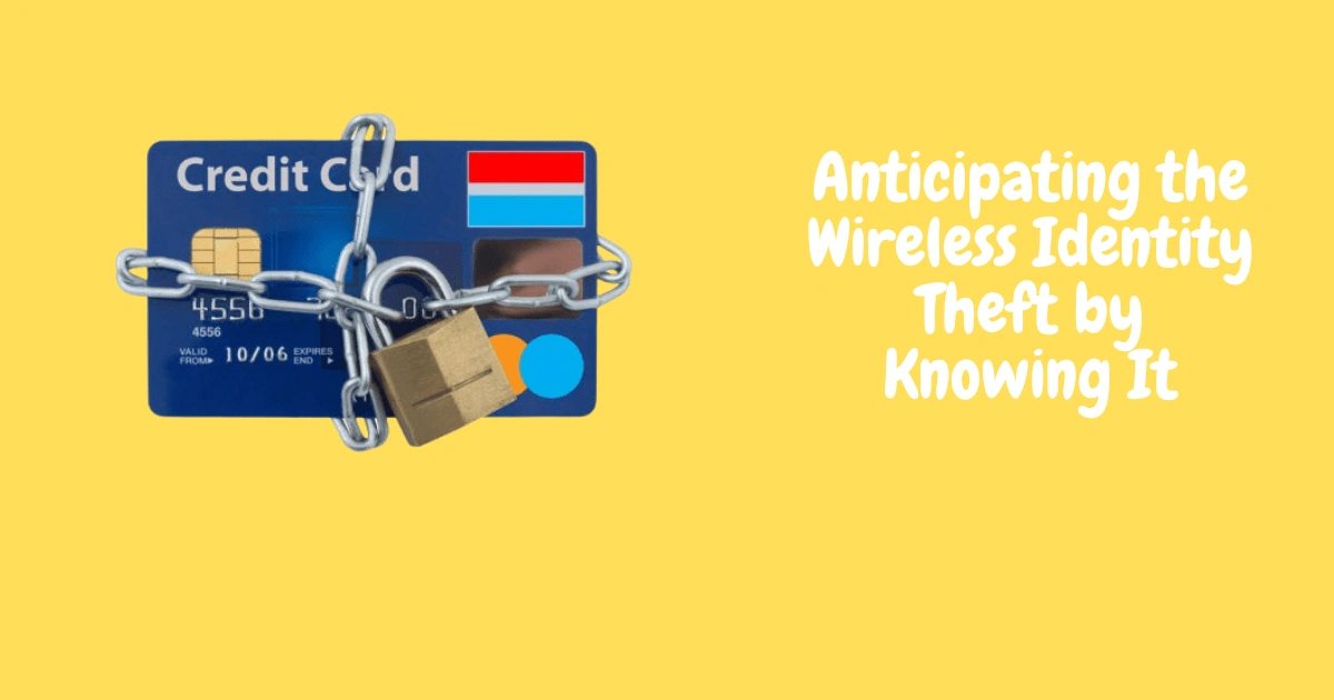 What is Wireless Identity Theft?