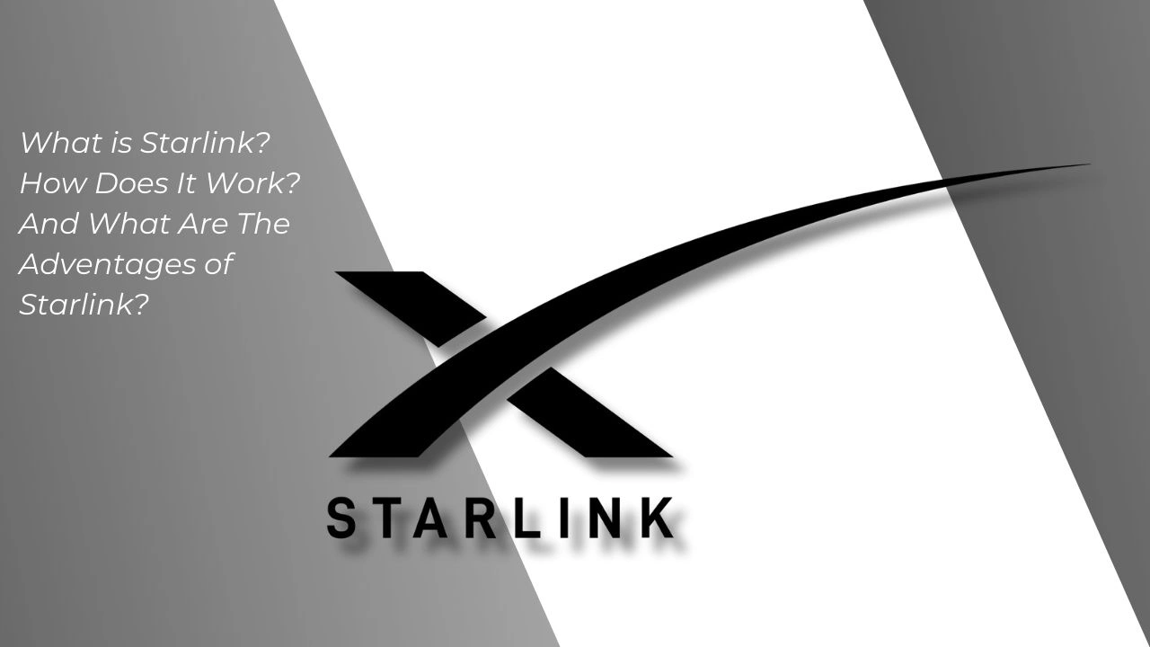 What is Starlink? and How Does it Work?