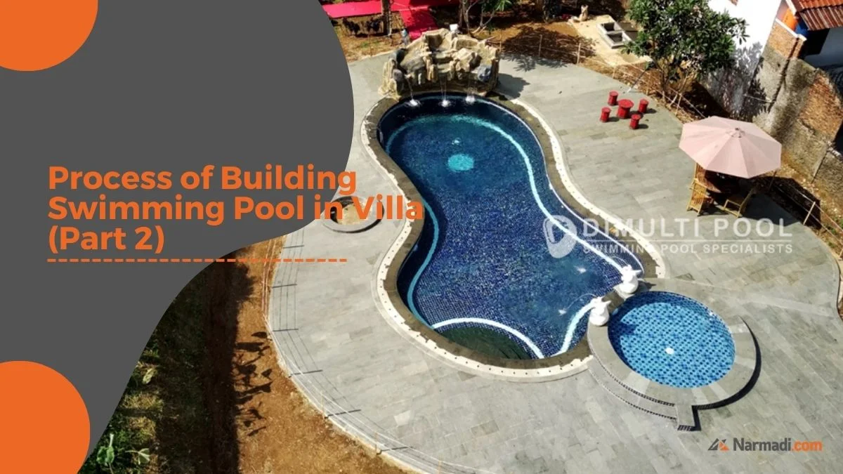 Process of Building Swimming Pool in Villa (Part 2)