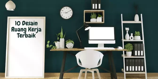 desain ruang kerja minimalis terbaik di rumah