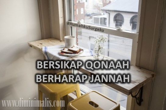 BERSIKAP QONAAH BERHARAP JANNAH #rumahkusurgaku - qanaah dalam islam narmadi.com/properti