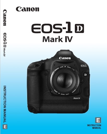 Canon EOS 1D Mark IV User Guide
