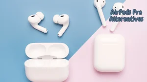 AirPods Pro Alternatives