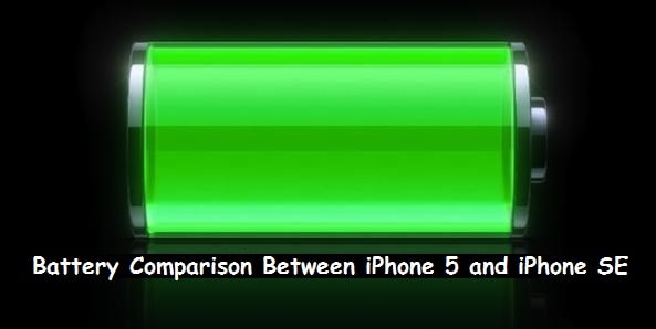 Battery Comparison Between iPhone 5 and iPhone SE