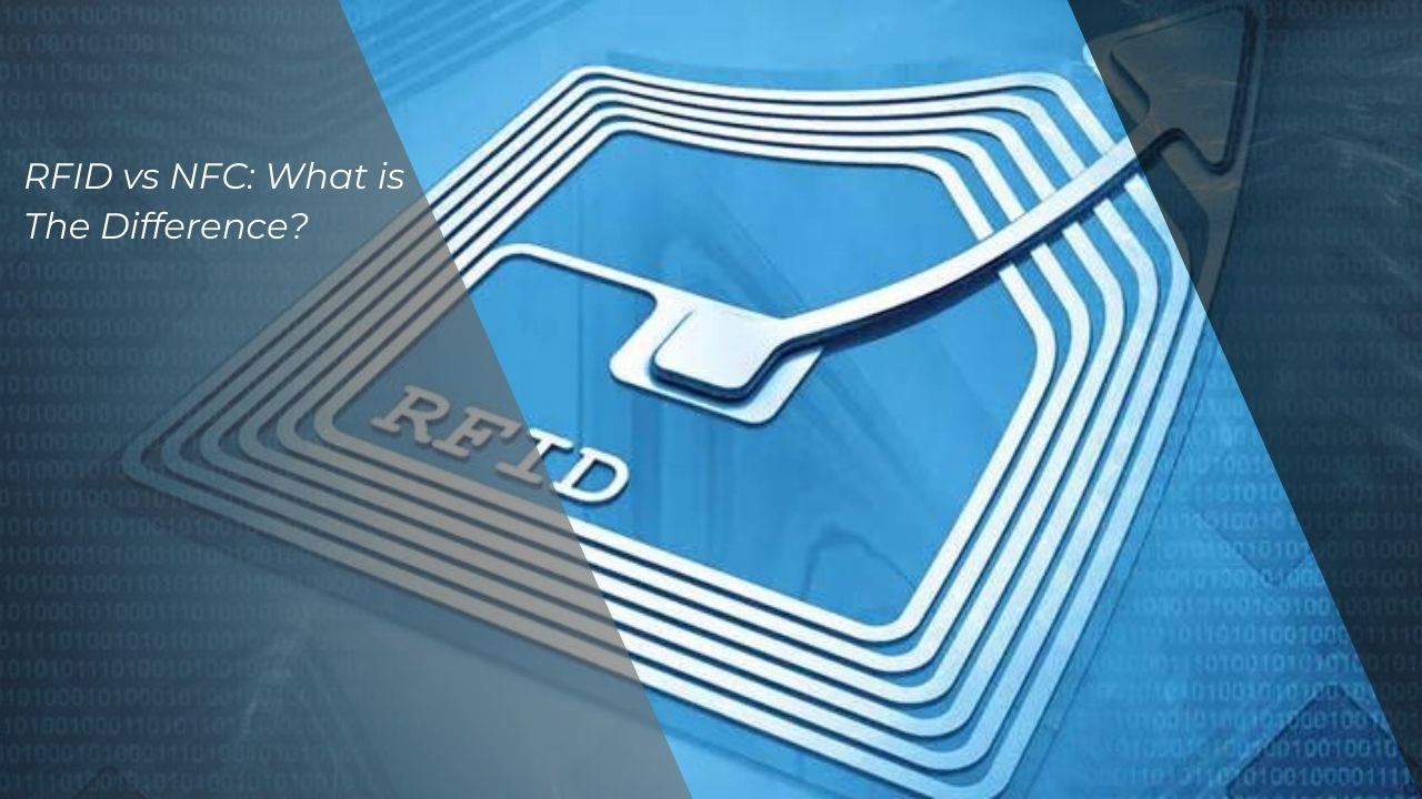 Difference Between NFC and RFID