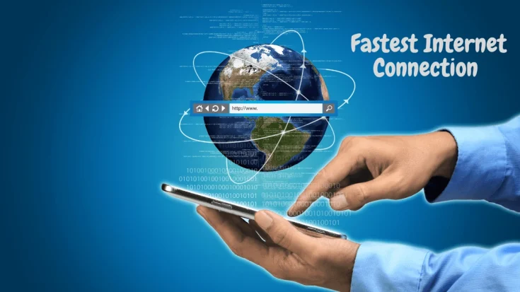 Fastest Internet Connection In The World