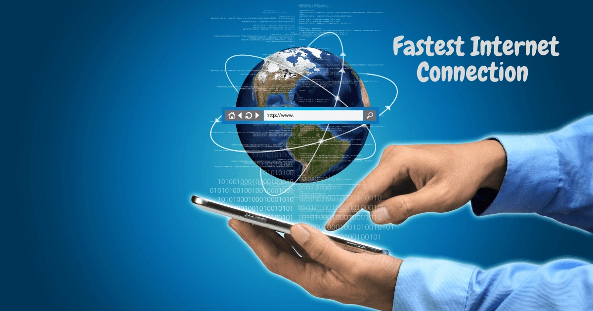 Fastest Internet Connection In The World