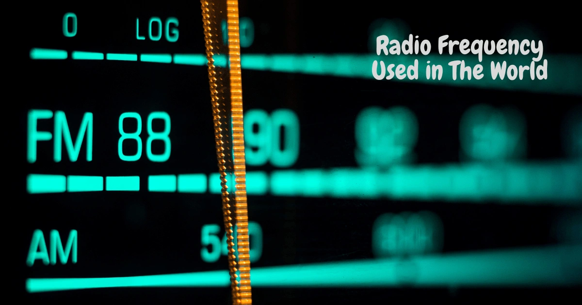 Radio Frequency Used in The World