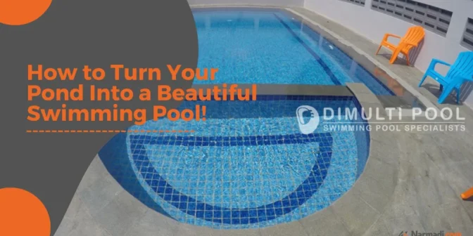 How to Turn Your Pond Into a Swimming Pool