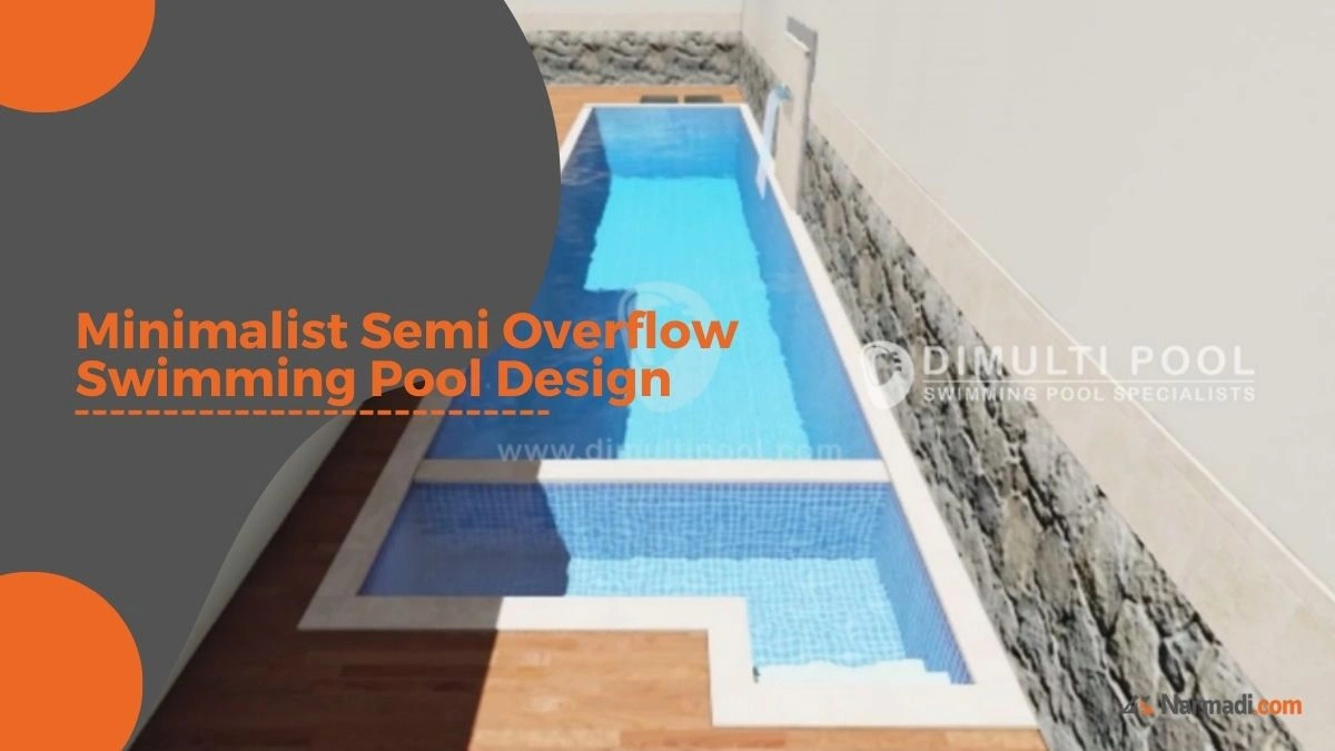 Minimalist Semi Overflow Swimming Pool Design