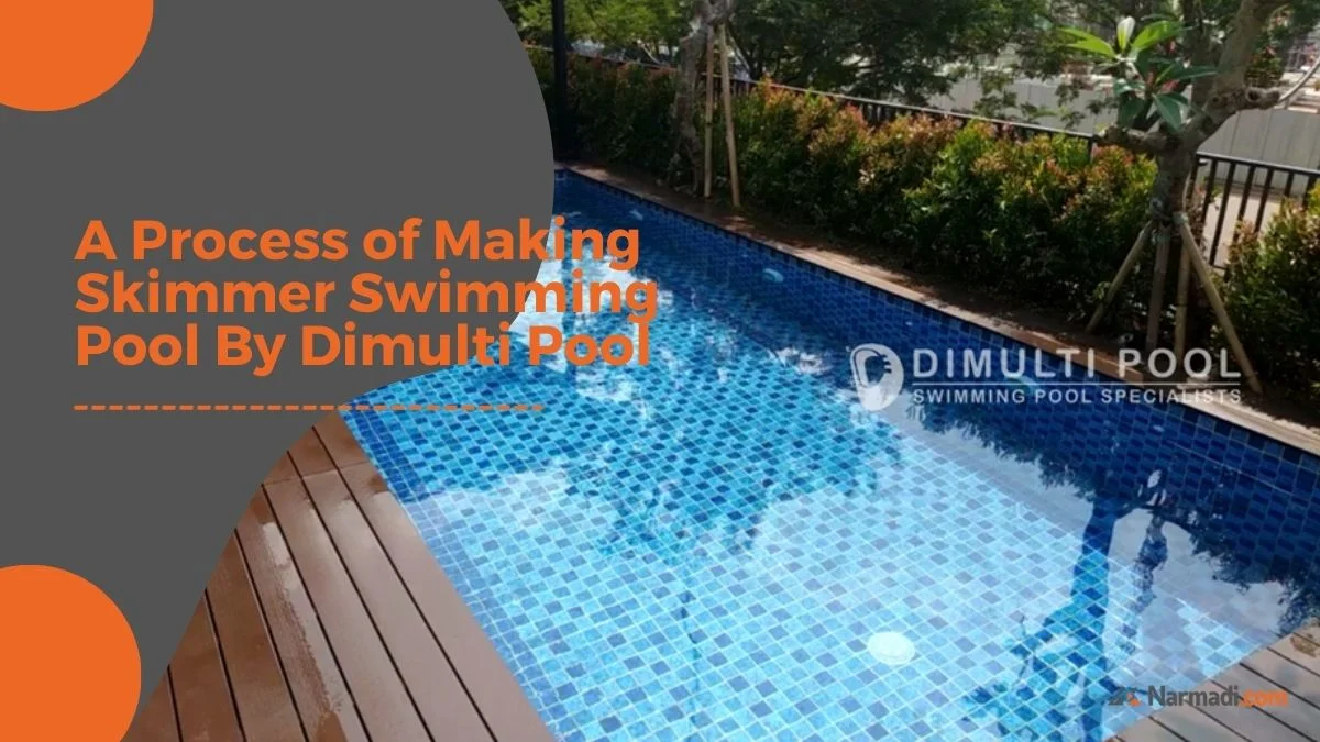 Process of Making Skimmer Swimming Pool