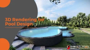 3D Rendering for Pool Design