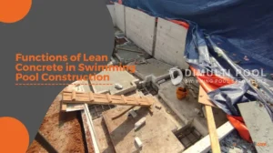 Functions of Lean Concrete in Swimming Pool Construction 