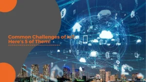 Challenges of IoT