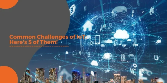 Challenges of IoT
