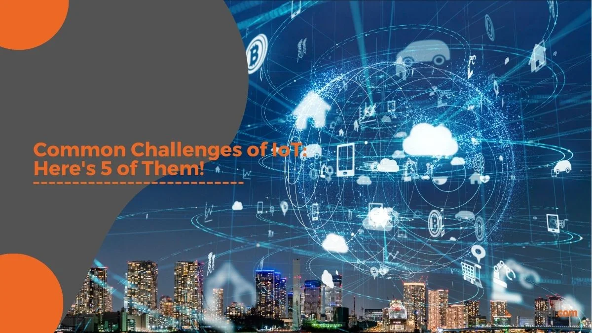 Challenges of IoT