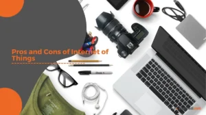 Pros and Cons of Internet of Things