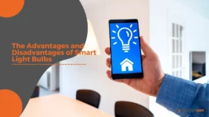 Advantages and Disadvantages of Smart Light Bulbs